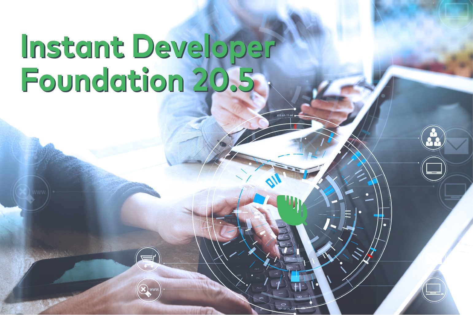 Instant Developer Foundation 20.5 Instant Developer 20.5 1 Instant Developer